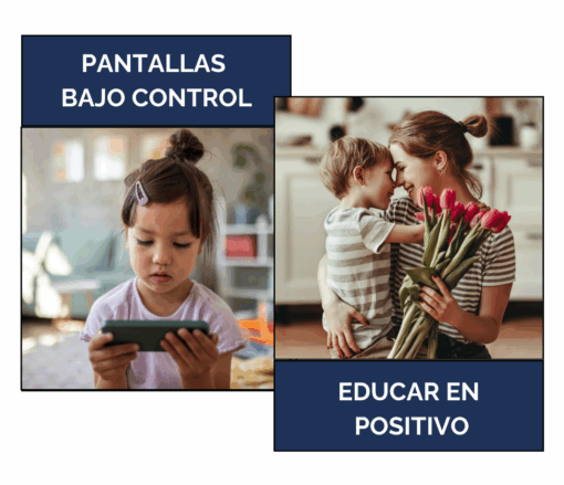 Curso Pantallas Bajo Control + Educar en Positivo 2.0